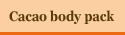cacao body pack