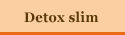 detox slim
